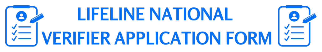 Lifeline National Verifier Application Form